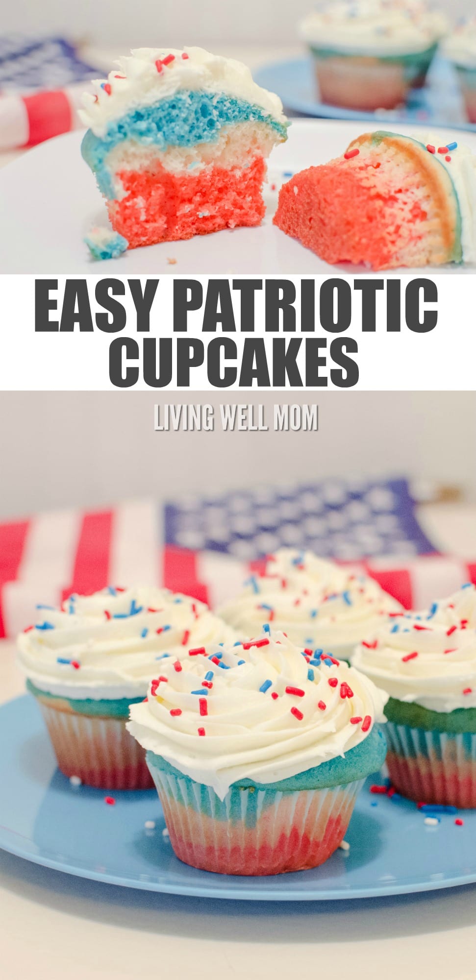 Delightful Patriotic Cupcakes are easy to make and perfectly red-white-and-blue festive for any 4th of July or Memorial Day party! This recipe is simple enough kids can help - you don’t have to be an expert baker!