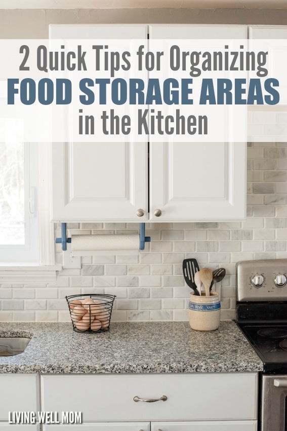 2 Quick Tips for Organizing Food Storage Areas in Your Kitchen