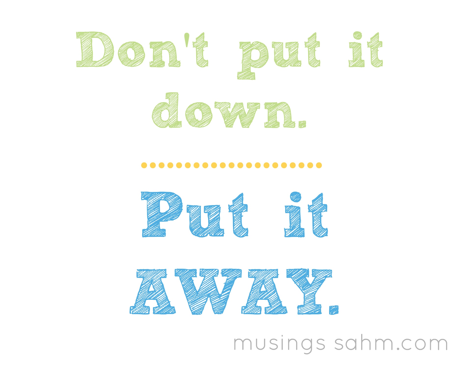 Free printable don t put it down put it away poster living well mom