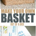 How to make a basket out of an ordinary cardboard box - this simple DIY project costs less than $5 in supplies and doesn’t require any sewing. The result is a beautiful lined basket!