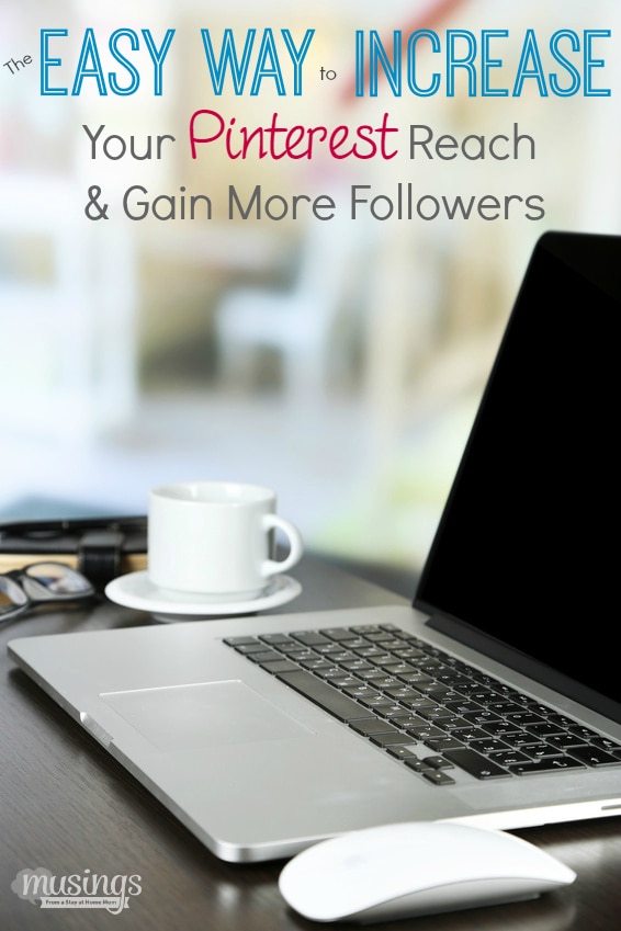 The Easy Way to Increase Your Pinterest Reach & Followers | Blogging Tips