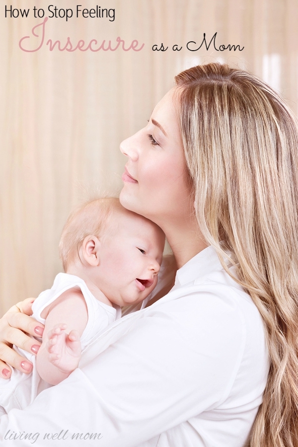 Motherhood is enough to make even the most confident woman feel insecure. Remember that no one is perfect. Here's 5 simple tips to help you stop feeling insecure as a mom. 