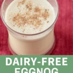 dairy-free eggnog with nutmeg