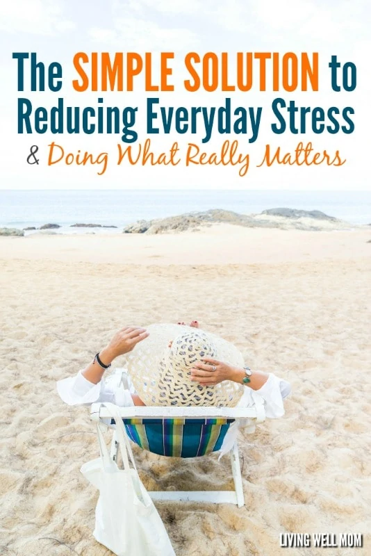 Tired of always running behind and feeling like you've never done enough? You're not alone. Here's the simple solution for reducing everyday stress and doing what really matters to you! Plus a free printable...