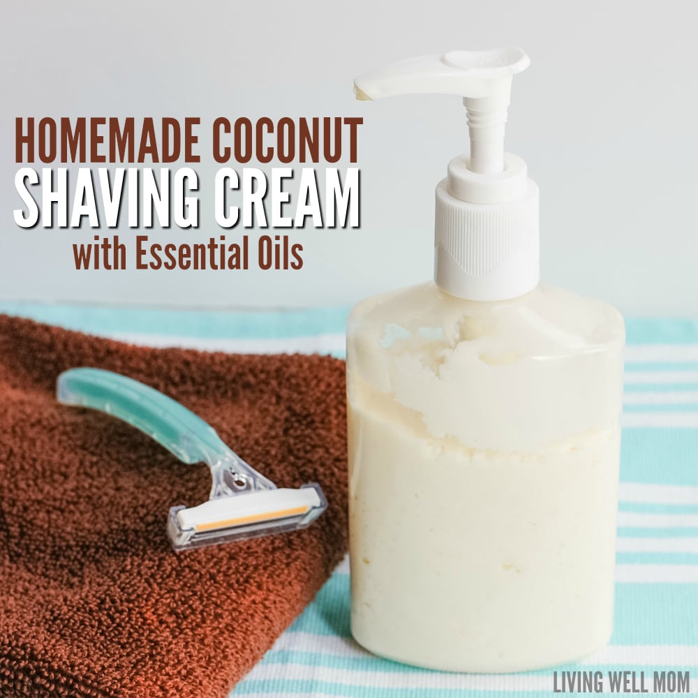 Easy DIY Shaving Cream with Coconut Oil Living Well Mom