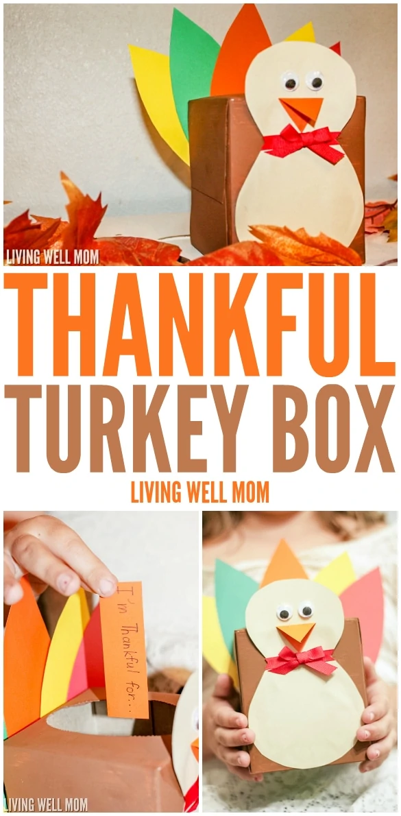 Thankful Turkey Box - this Thanksgiving activity is a fun way to teach kids how to count blessings and discover how much you have to be thankful for. Add “thankful” slips each day and open the box on Thanksgiving day!