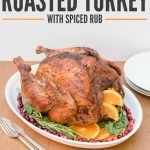 Orange Herbed Turkey with Spiced Rub - with savory herbs and spices, this recipe results in a mouthwatering tender bird so delicious everyone will want seconds or thirds! It's simple to make with only a little more prep time compared to a basic Thanksgiving turkey.