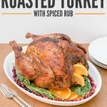 Orange Herbed Turkey with Spiced Rub - with savory herbs and spices, this recipe results in a mouthwatering tender bird so delicious everyone will want seconds or thirds! It's simple to make with only a little more prep time compared to a basic Thanksgiving turkey.