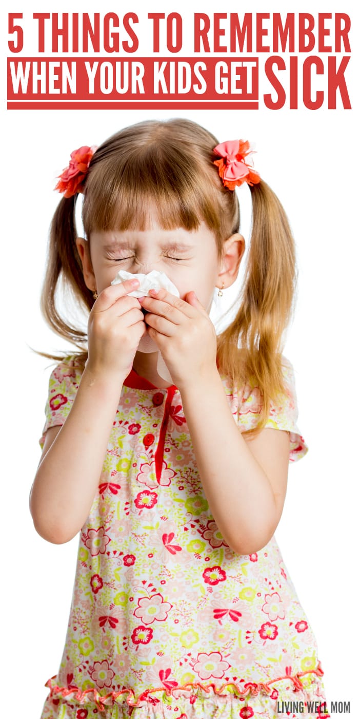 5-things-to-remember-when-your-kids-get-sick