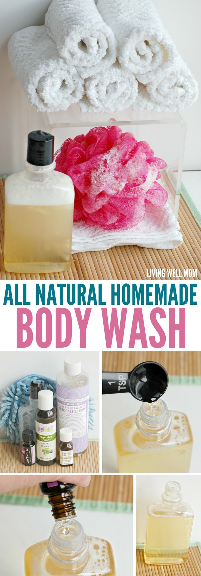 collage of images of pouring ingredients to make an all-natural homemade body wash