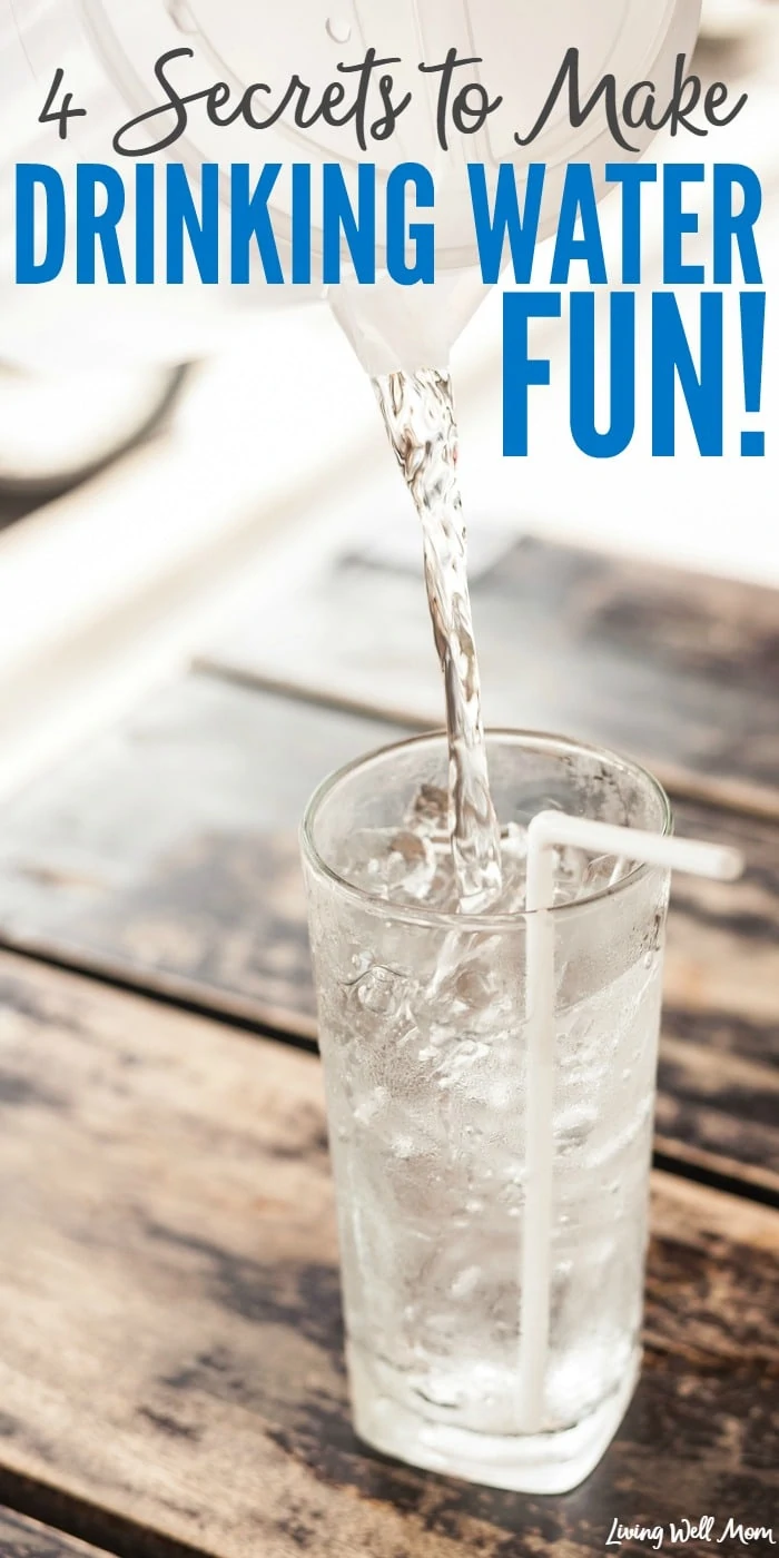 4 secrets to make drinking water more fun - you staying hydrated is good for your health, but if you're tired of forcing down 64 oz of boring water every day, try these simple tricks!