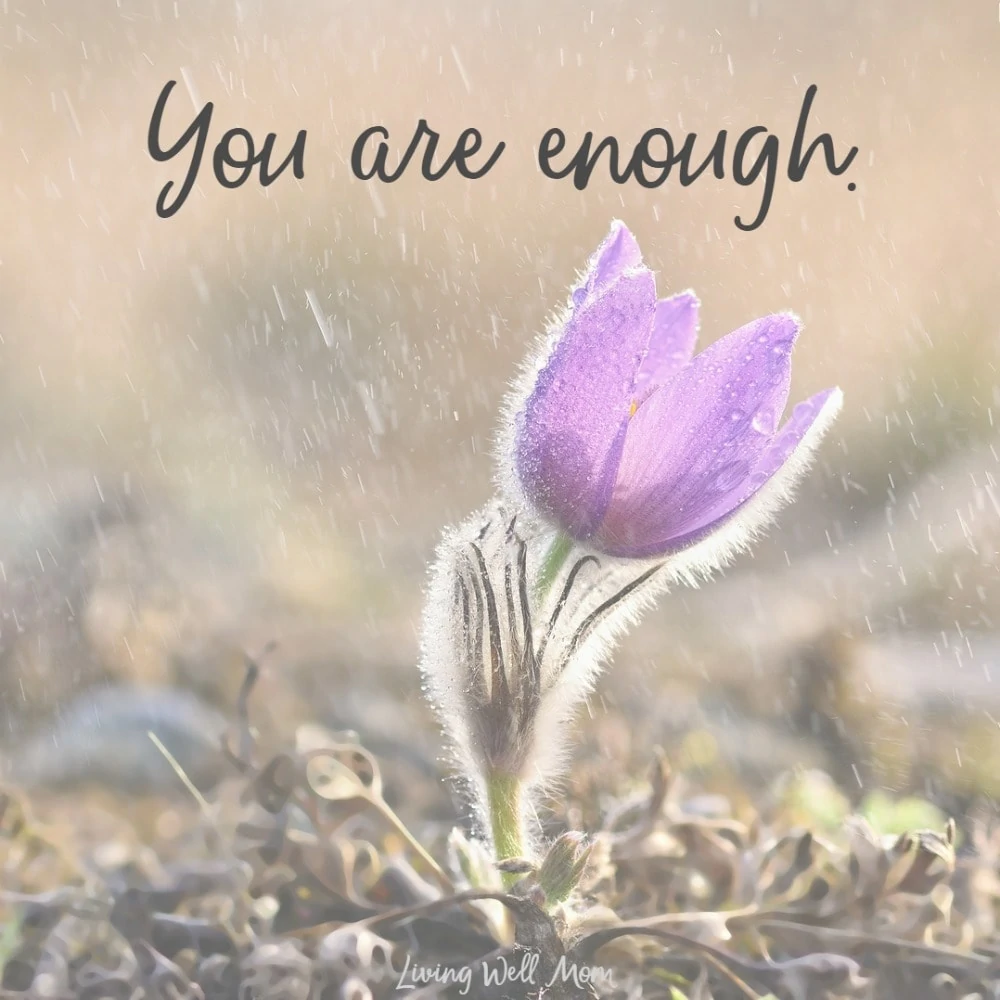 You are enough.