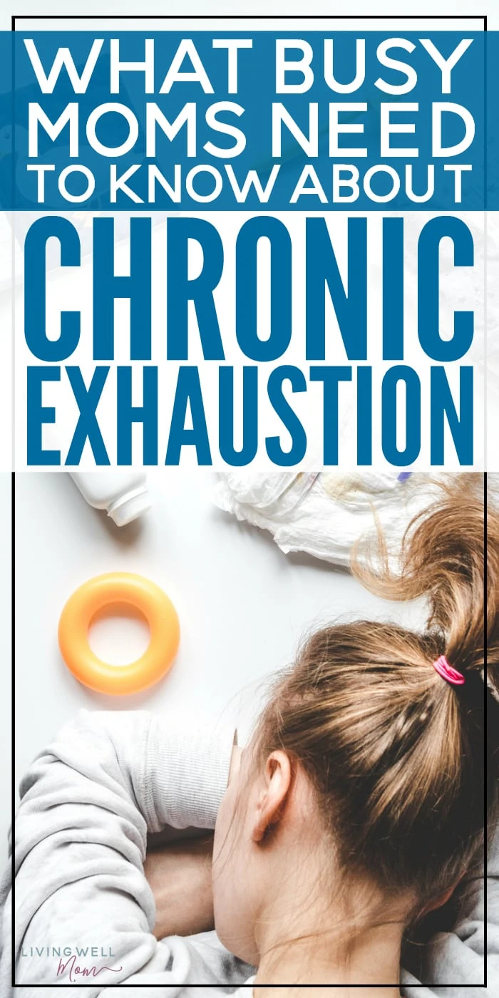 Exhaustion seems to go hand-in-hand with motherhood. But does it feel like you can never catch up on enough sleep or have enough energy? Here's what all moms should know about chronic exhaustion.