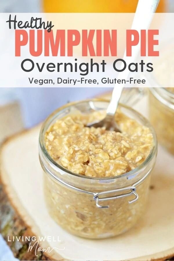 healthy pumpkin pie overnight oats