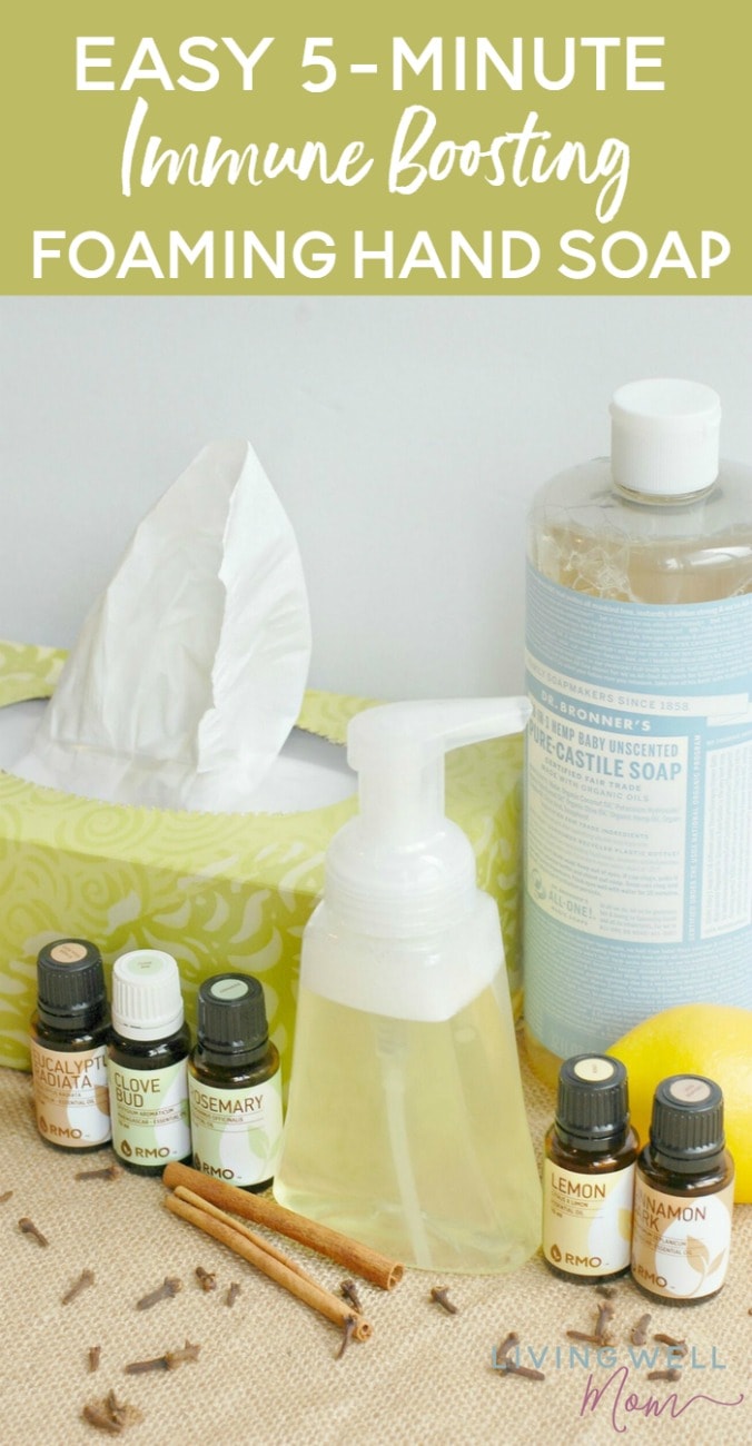 DIY Immune Boost Foaming Hand Soap - Living Well Mom