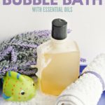Calming Homemade Bubble Bath with Essential Oils - Recipe