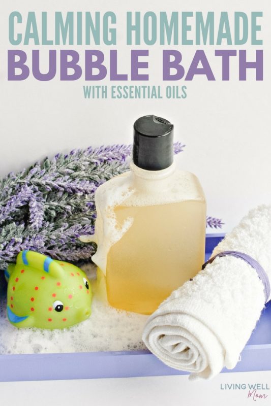 Calming Homemade Bubble Bath with Essential Oils