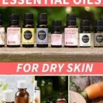 best essential oils for dry skincare with bottles
