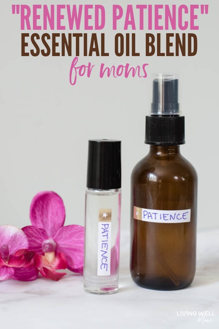 DIY "Renewed Patience" Essential Oil Blend for Moms Living Well Mom