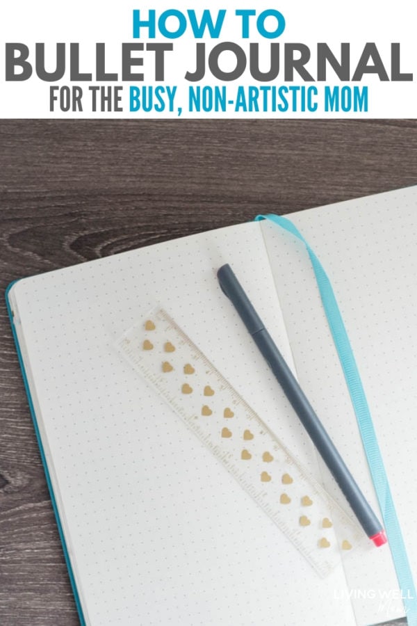 How to Bullet Journal for the Busy Non-Artistic Mom, bullet journal inspiration, bullet journal ideas