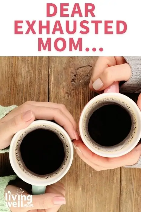 pinterest image for open letter to exhausted moms 