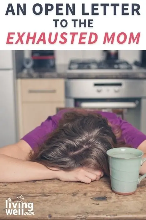 Pinterest image for an open letter to the exhausted mom