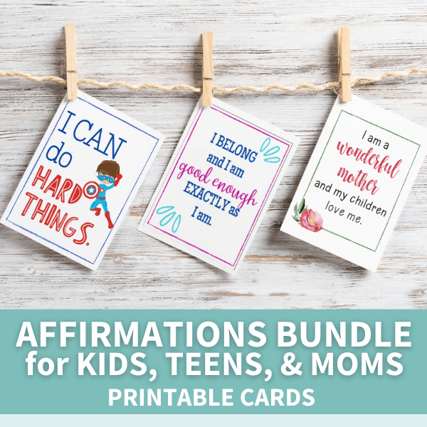 sample affirmation cards from printable set for kids, teens, and moms