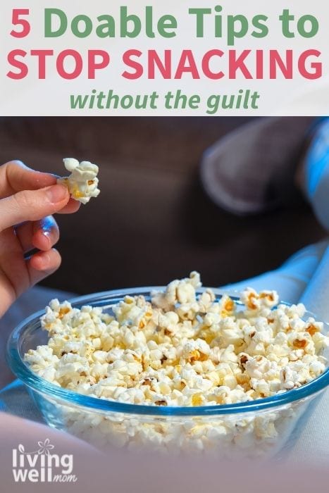 pinterest image for 5 doable tips for how to stop snacking in the evening