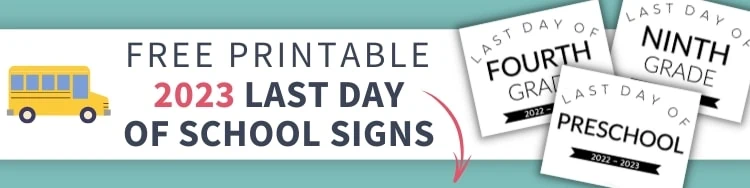 free printable offer - 2023 last day of school signs