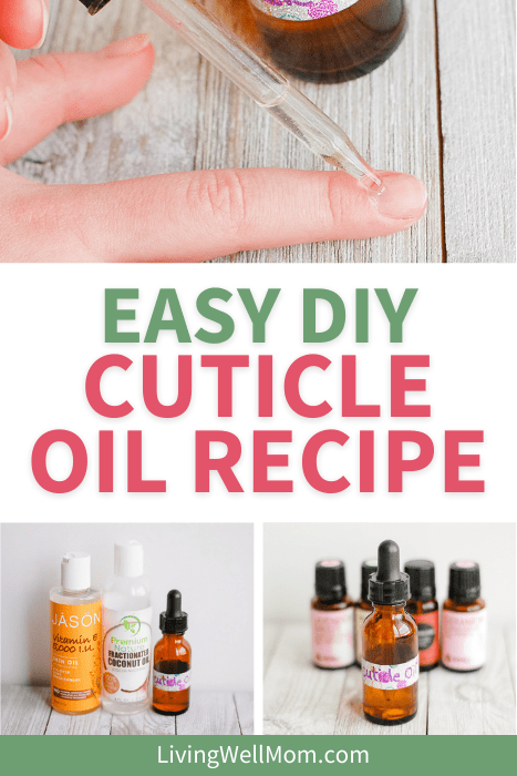 Collage of images showing how to make diy homemade cuticle oil
