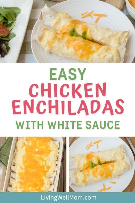 easy chicken enchiladas with white sauce pin