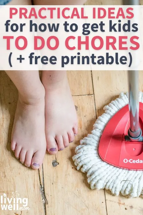 practical ideas for how to get kids to do chores (+ free printable) 