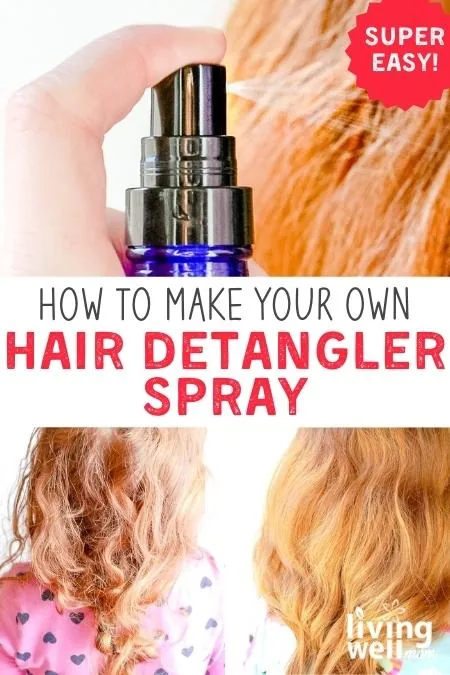 how to make your own hair detangler spray pin