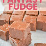 close up of squares of homemade fantasy fudge recipe made with marshmallow fluff