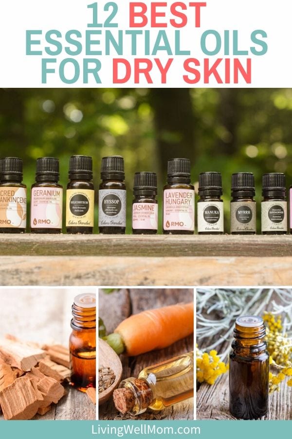 The 12 Best Essential Oils for Dry Skin + How to Use Them