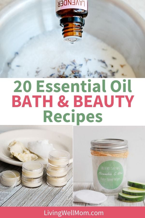 20 Essential Oil Recipes for Homemade Bath and Skin Care
