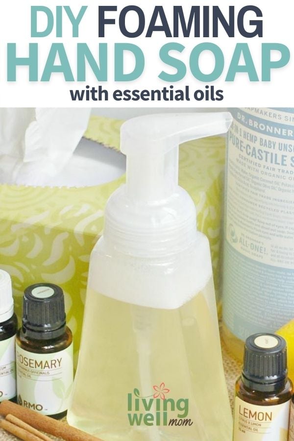 How to Make Foaming Hand Soap with Essential Oils