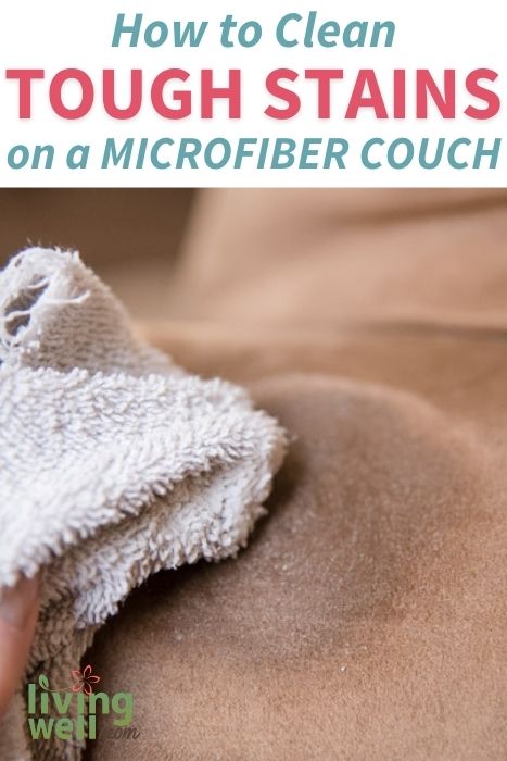 How to Remove Tough Stains from a Microfiber Couch - Living Well Mom