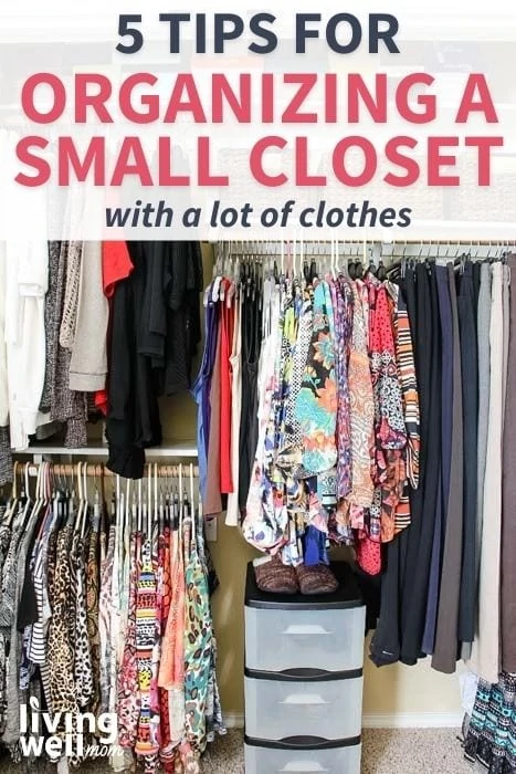 Pinterest image for 5 tips for organizing a small closet with a lot of clothes. 