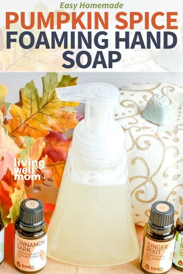 Pumpkin Spice DIY Foaming Hand Soap with Essential Oils