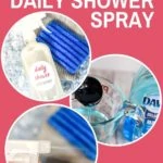 collage - daily shower spray