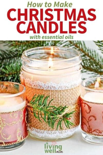 DIY Christmas Candles with Essential Oils {Great Gift Idea}