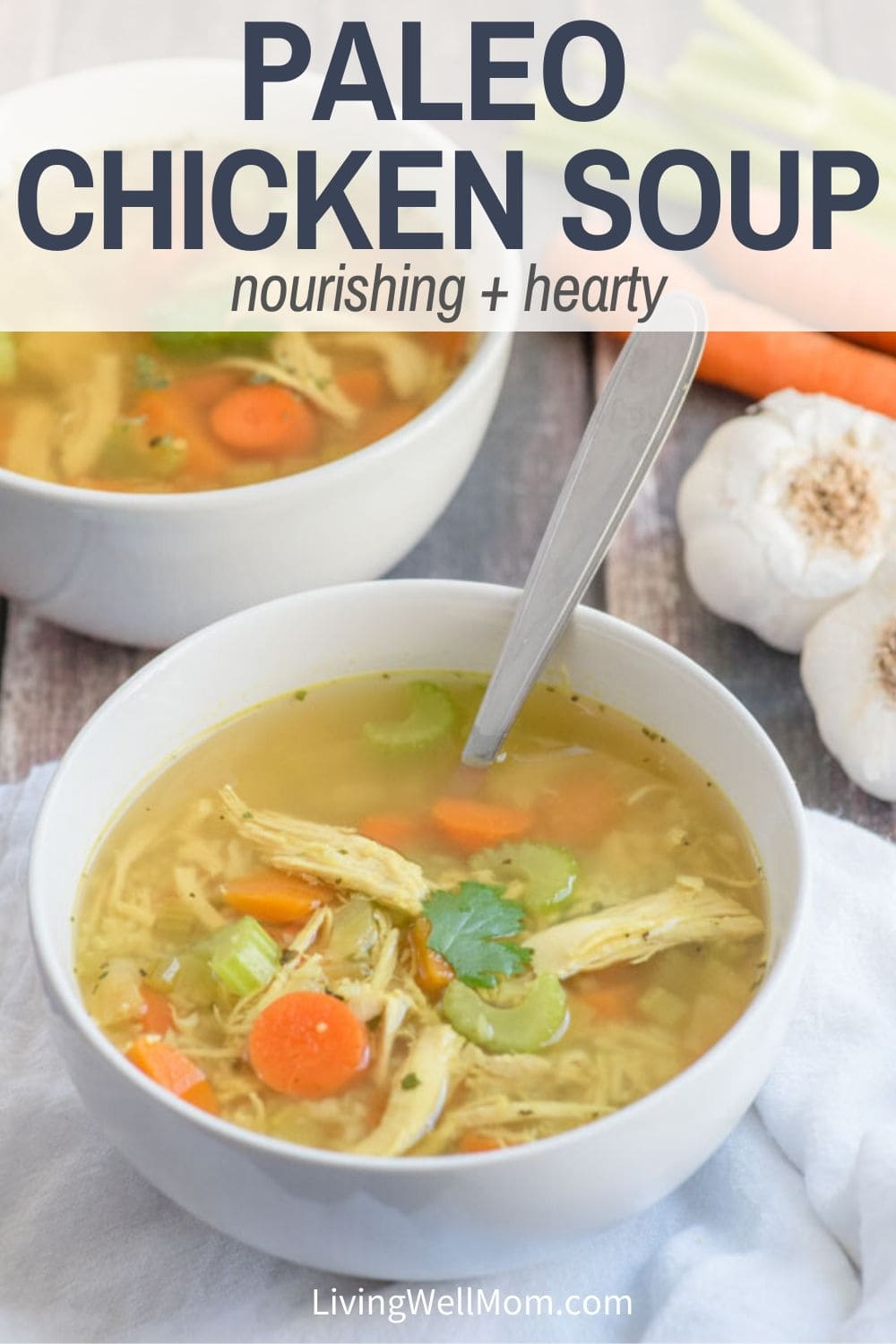 Nourishing Paleo Chicken Soup Recipe