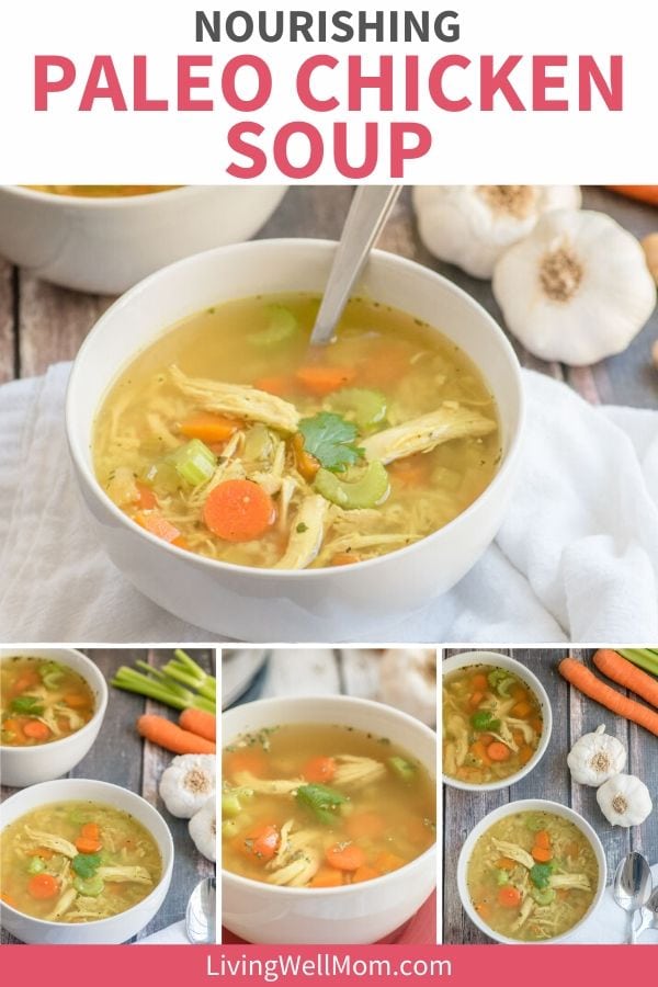 Nourishing Paleo Chicken Soup Recipe
