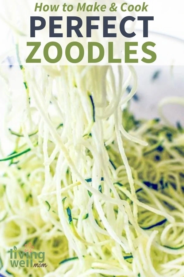 Zoodles: How to Cook and Avoid Watery, Soggy Zucchini Noodles