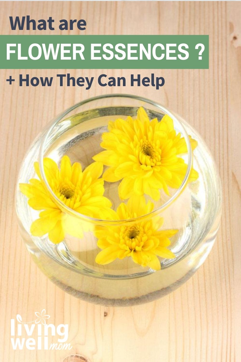 Flower Essences What They Are + How They Help Living Well Mom